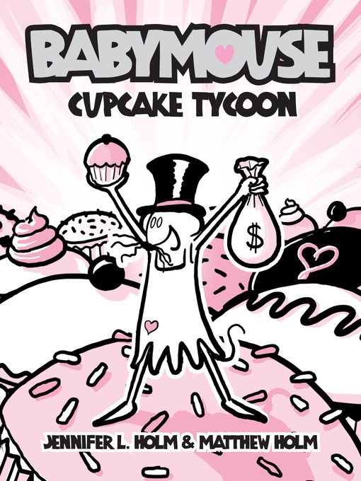 Title details for Cupcake Tycoon by Jennifer L. Holm - Wait list